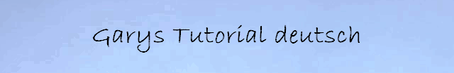 Garys Tutorial deutsch